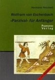 Wolfram von Eschenbach: 'Parzival' für Anfänger