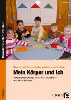 Deutsch als Zweitsprache systematisch fördern - Mein Körper und ich - Keller, Silke