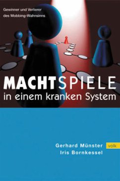 Machtspiele in einem kranken System - Münster, Gerhard;Bornkessel, Iris