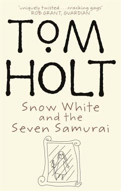 Snow White And The Seven Samurai - Holt, Tom