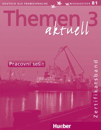 Themen aktuell - Pracovni sesit. Arbeitsbuch Tschechisch / Themen aktuell 3, Zertifikatsband