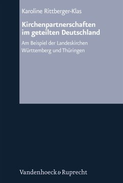 Kirchenpartnerschaften im geteilten Deutschland - Rittberger-Klas, Karoline