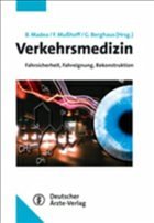 Verkehrsmedizin - Madea, Burkhard / Musshoff, Frank / Berghaus, M Günther (Hgg.)