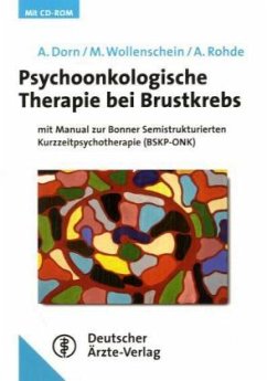 Psychoonkologische Therapie bei Brustkrebs, m. CD-ROM - Dorn, Almut; Wollenschein, Melanie; Rohde, Anke