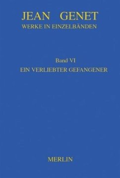 Werkausgabe / Ein verliebter Gefangener / Werke in Einzelbänden 6 - Genet, Jean