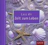Lass dir Zeit zum Leben - Bild 1