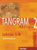 Lehrerhandbuch, Lektion 5-8 / Tangram aktuell Bd.2