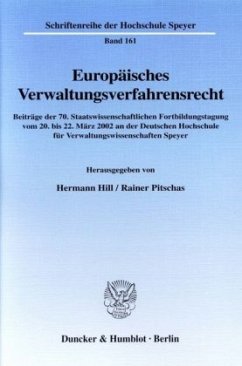 Europäisches Verwaltungsverfahrensrecht. - Hill, Hermann / Pitschas, Rainer (Hgg.)