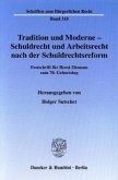 Tradition und Moderne - Schuldrecht und Arbeitsrecht nach der Schuldrechtsreform.