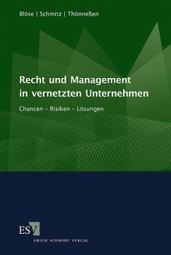 Recht und Management in vernetzten Unternehmen - Blöse, Jochen; Schmitz, Marcus; Thönneßen, Johannes