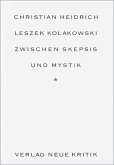 Leszek Kolakowski, Zwischen Skepsis und Mystik