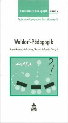 Waldorf-Pädagogik / Basiswissen Pädagogik, Reformpädagogische Schulkonzepte Bd.6 - Hansen-Schaberg, Inge / Schonig, Bruno