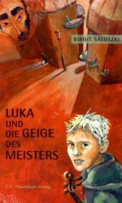 Luka und die Geige des Meisters - Salutzki, Birgit