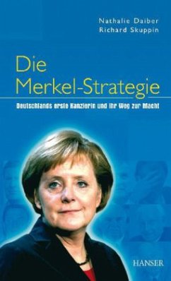 Die Merkel-Strategie - Daiber, Nathalie; Skuppin, Richard