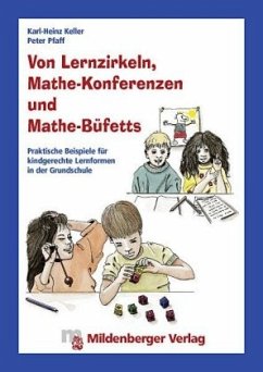 Von Lernzirkeln, Mathe-Konferenzen und Mathe-Büfetts - Keller, Karl-Heinz;Pfaff, Peter
