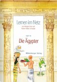 Die Ägypter / Lernen im Netz HEFT 10