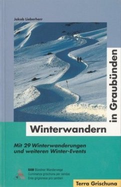 Winterwandern in Graubünden - Lieberherr, Jakob