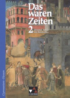 Cover Zwischen Antike und ihrer Renaissance (7. Jahgangsstufe) / Das waren Zeiten, Ausgabe Gymnasium Hessen 2