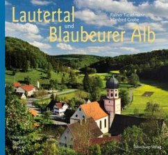 Lautertal und Blaubeurer Alb - Fieselmann, Rainer; Grohe, Manfred