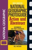 Der große National Geographic Photoguide, Action und Abenteuer