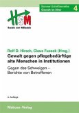 Gewalt gegen pflegebedürftige alte Menschen in Institutionen, Gegen das Schweigen