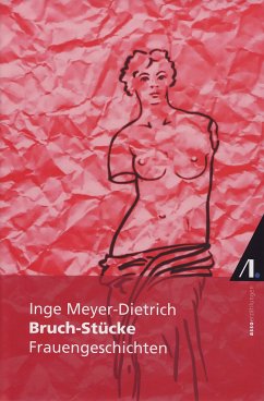 Bruch-Stücke - Meyer-Dietrich, Inge