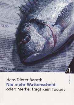 Nie mehr Wattenscheid - Baroth, Hans Dieter