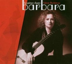 La Guitare Chante Barbara - Valérie Duchâteau