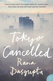 Tokyo Cancelled. Rana DasGupta
