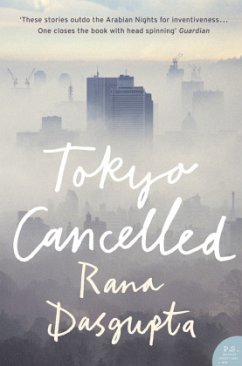 Tokyo Cancelled. Rana DasGupta - Dasgupta, Rana