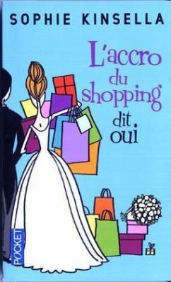 L'Accro Du Shopping Dit Oui - Kinsella, Sophie