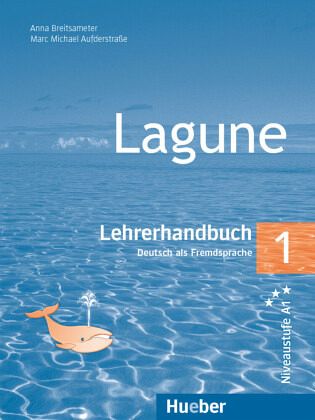 Lehrerhandbuch / Lagune - Deutsch als Fremdsprache 1 Lehrerhandbuch / Lagune - Deutsch als Fremdsprache 1