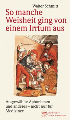 So manche Weisheit ging von einem Irrtum aus - Schmitt, Walter