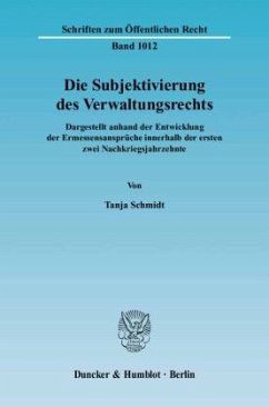 Die Subjektivierung des Verwaltungsrechts. - Schmidt, Tanja