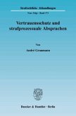 Vertrauensschutz und strafprozessuale Absprachen.