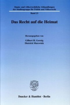 Das Recht auf die Heimat. - Gornig, Gilbert H. / Murswiek, Dietrich (Hgg.)