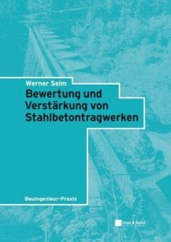 Bewertung und Verstärkung von Stahlbetontragwerken - Seim, Werner