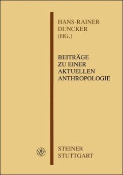 Beiträge zu einer aktuellen Anthropologie - Duncker, Hans-Rainer (Hrsg.)