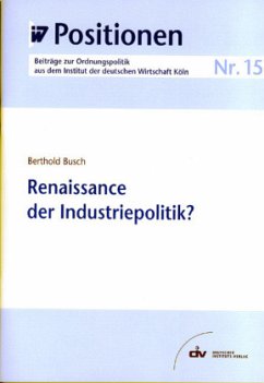 Renaissance der Industriepolitik? - Busch, Berthold