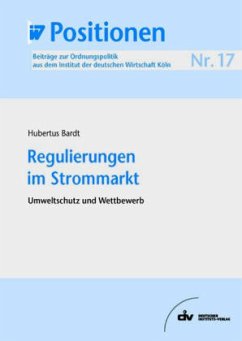 Regulierungen im Strommarkt - Bardt, Hubertus