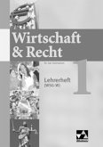Wirtschaft & Recht (WSG-W) 1 - Lehrerheft / Wirtschaft & Recht, Ausgabe wirtschafts- und sozialwissenschaftliches Gymnasium 1