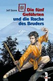 Die fünf Gefährten und die Rache des Bruders Bd.2