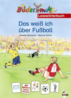 Das weiß ich über Fußball - Neubauer, Annette; Schrör, Gertrud