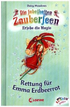 Rettung für Emma Erdbeerrot / Die fabelhaften Zauberfeen Bd.1 - Meadows, Daisy