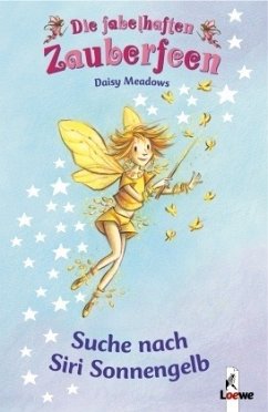 Suche nach Siri Sonnengelb / Die fabelhaften Zauberfeen Bd.3 - Meadows, Daisy