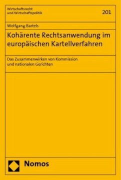 Kohärente Rechtsanwendung im europäischen Kartellverfahren - Bartels, Wolfgang