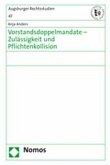 Vorstandsdoppelmandate - Zulässigkeit und Pflichtenkollision