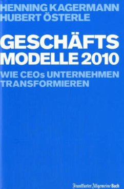 Geschäftsmodelle 2010 - Kagermann, Henning; Österle, Hubert