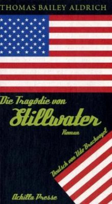 Die Tragödie von Stillwater - Aldrich, Thomas Bailey