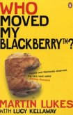 Who Moved My BlackBerry?